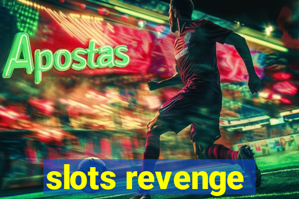 slots revenge